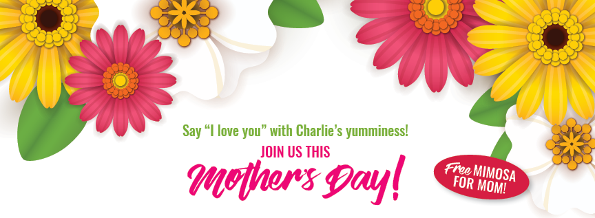 Nickel Charlie's Mother's Day Nickel Charlie's Mother's Day
